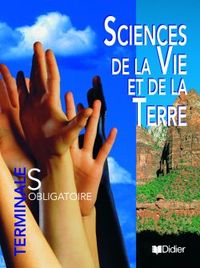 Sciences de la vie et de la terre Tle S obligatoire( éd. 2002) - Livre élève