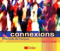 CONNEXIONS 3 - CD CLASSE - AUDIO