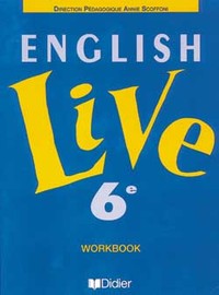 English Live LV1 Anglais 6e, Cahier d'activités