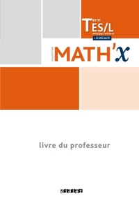 Math'X Tle ES, Livre du professeur