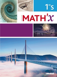 Math'X 1re S, Livre de l'élève