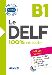 Le DELF 100% Réussite B1 - Livre + CD mp3