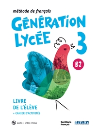 Génération Lycée Santillana 3  niv.B2 - Livre + Cahier + CD mp3 + DVD