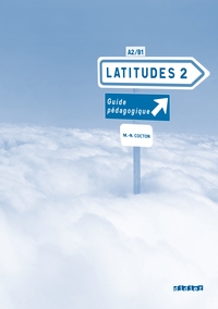 LATITUDES 2 NIV.2 - GUIDE PEDAGOGIQUE - VERSION PAPIER