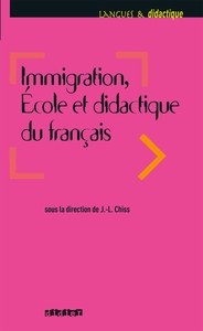 IMMIGRATION, ECOLE ET DIDACTIQUE DU FRANCAIS - LIVRE