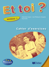 ET TOI ? NIV.1 - CAHIER