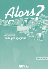 Alors ? niv.A1 - Guide pédagogique - version papier