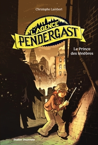 L'AGENCE PENDERGAST - T01 - L'AGENCE PENDERGAST - LE PRINCE DES TENEBRES