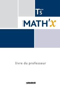Math'X Tle S, Livre du professeur