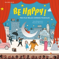 CLASSIQUE & JAZZ - T15 - BE HAPPY! MES PLUS BELLES COMEDIES MUSICALES