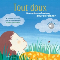 COMPTINES ET CHANSONS - T22 - TOUT DOUX, MES MUSIQUES CLASSIQUES POUR SE RELAXER