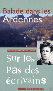 BALADE DANS LES ARDENNES - TEXTE DE GUY GOFFETTE