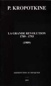 LA GRANDE REVOLUTION 1789-1793 (1910) (NED 2014)