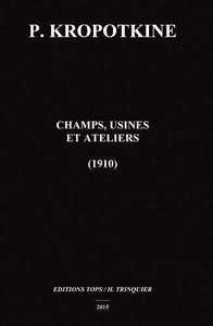 Champs, usines et ateliers