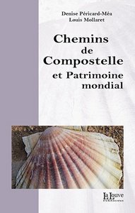 CHEMINS DE COMPOSTELLE ET PATRIMOINE MONDIAL