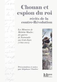 CHOUAN ET ESPION DU ROI - RECITS DE LA CONTRE REVOLUTION