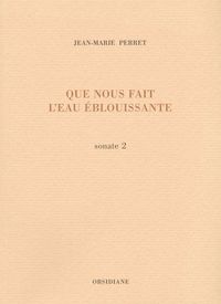 QUE NOUS FAIT L'EAU EBLOUISSANTE - SONATE 2