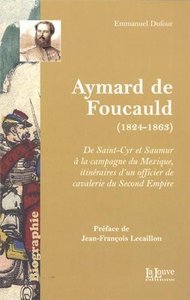 AYMARD DE FOUCAULD - DE SAINT-CYR ET SAUMUR A LA CAMPAGNE