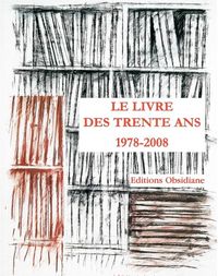 LE LIVRE DES TRENTE ANS - 1978-2008 : 30 ANS D'EDITION