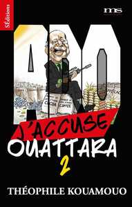 J'Accuse Ouattara 2