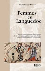 FEMMES EN LANGUEDOC - LA VIE QUOTIDIENNE DES FEMMES