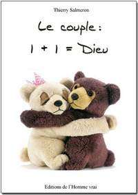 Le couple : 1+1 = Dieu