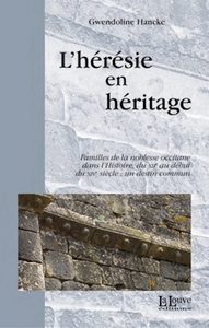 L' HERESIE EN HERITAGE - FAMILLES DE LA NOBLESSE OCCITANE