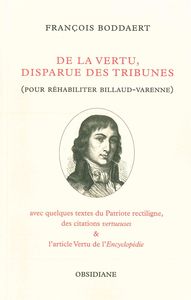 DE LA VERTU, DISPARUE DES TRIBUNES - (POUR REHABILITER BILLAUD-VARENNE)