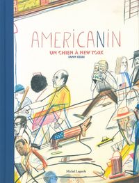 AMERICANIN - UN CHIEN A NEW YORK