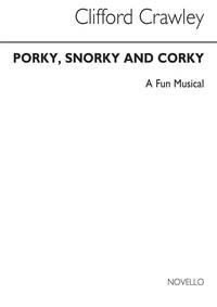 CLIFFORD CRAWLEY: PORKY, SNORKY & CORKY