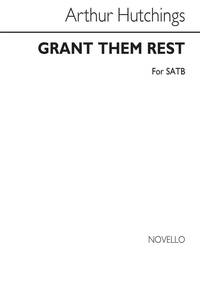 HUTCHINGS, A GRANT THEM REST SATB/PIANO (FOR REHEARSAL ONLY) CHANT