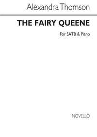 ALEXANDRA THOMSON: THE FAIRY QUEENE SATB/PIANO CHANT