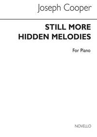 COOPER: STILL MORE HIDDEN MELODIES FOR PIANO PIANO