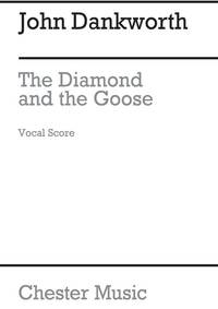 JOHN DANKWORTH: THE DIAMOND AND THE GOOSE (VOCAL SCORE) CHANT