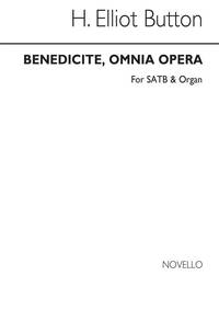 H. ELLIOT BUTTON: BENEDICITE, OMNIA OPERA SATB/ORGAN CHANT