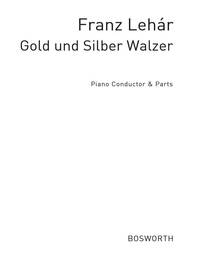 FRANZ LEHAR: GOLD UND SILBER WALZER