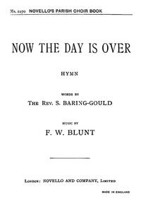 F.W. BLUNT: NOW THE DAY IS OVER (HYMN) SATB/ORGAN CHANT