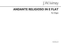 JOHN WILLIAM IVIMEY: ANDANTE RELIGIOSO IN E FLAT OP9 ORGAN