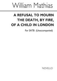 MATHIAS: REFUSAL TO MOURN THE DEATH FOR SATB CHORUS CHANT