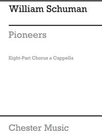 SCHUMAN, W PIONEERS! SSAATTBARB UNACCOMPANIED CHANT