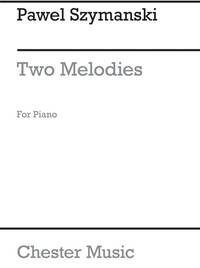 PAWEL SZYMANSKI: TWO MELODIES FOR PIANO PIANO