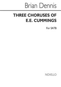 BRIAN DENNIS: THREE CHORUSES OF E.E.CUMMINGS CHANT