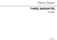 HENRY SMART: THREE ANDANTES (IN A, F AND C)