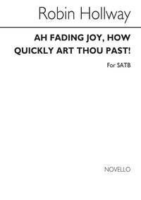 ROBIN HOLLOWAY: AH FADING JOY CHANT