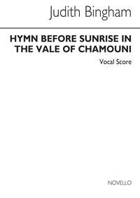 JUDITH BINGHAM: HYMN BEFORE SUNRISE IN THE VALE OF CHAMOUNI (VOCAL SCORE) CHANT