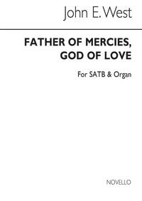 WEST, JOHN FATHER OF MERCIES, GOD OF LOVE SATB AND ORGAN CHANT