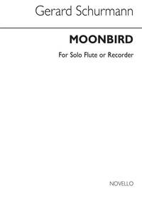 GERARD SCHURMANN: MOONBIRD FOR SOLO FLUTE OR RECORDER