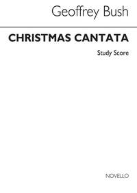 GEOFFREY BUSH: CHRISTMAS CANTATA - ORCHESTRAL VERSION (STUDY SCORE) CHANT