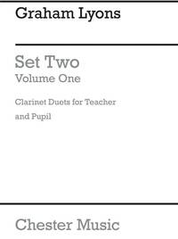 GRAHAM LYONS: SET TWO - CLARINET DUETS FOR TEACHER AND PUPIL VOLUME 1