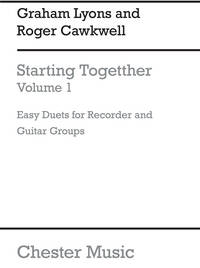 LYONS: STARTING TOGETHER VOLUME 1 FOR RECORDER AND GUITAR